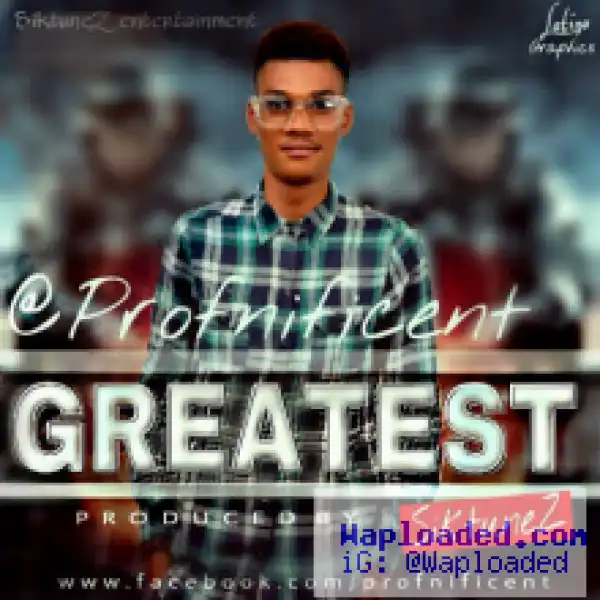 Profnificent - Greatesr